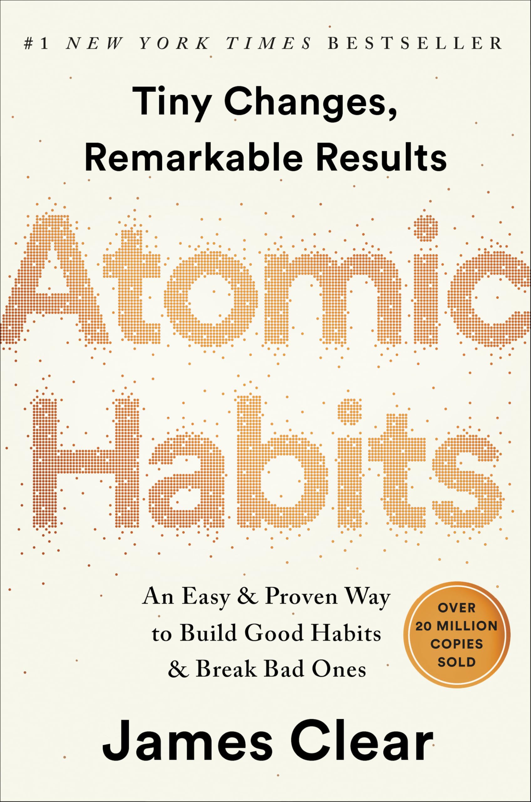 Atomic Habits - An Easy & Proven Way to Build Good Habits & Break Bad Ones cover