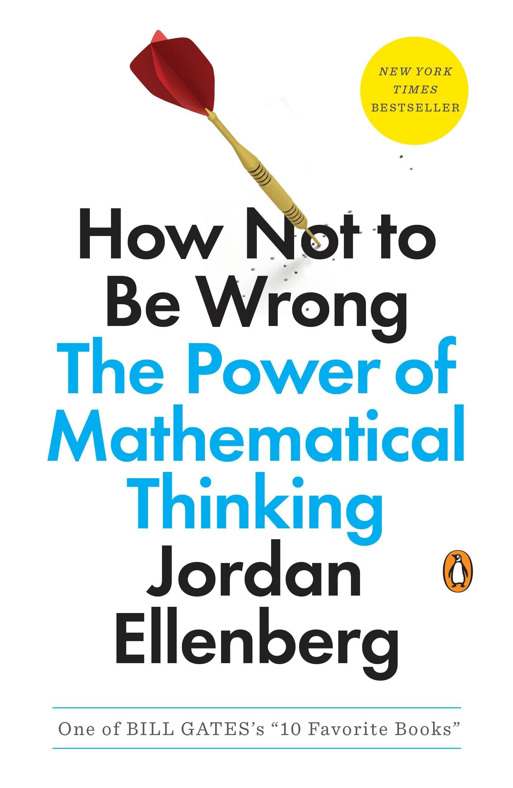 How Not to Be Wrong- The Power of Mathematical Thinking cover